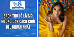 Bạch Thủ Lô Là Gì? Hướng Dẫn Cách Chơi BTL Chuẩn Nhất