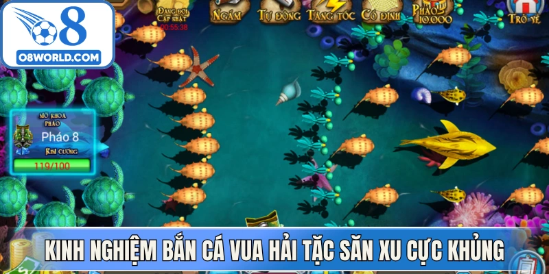Kinh nghiệm bắn cá vua hải tặc săn xu cực khủng