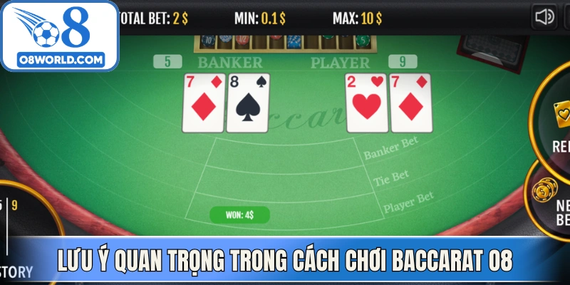 Lưu ý quan trọng trong cách chơi Baccarat O8