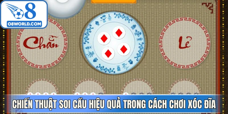 Chiến thuật soi cầu hiệu quả trong cách chơi xóc đĩa cơ bản