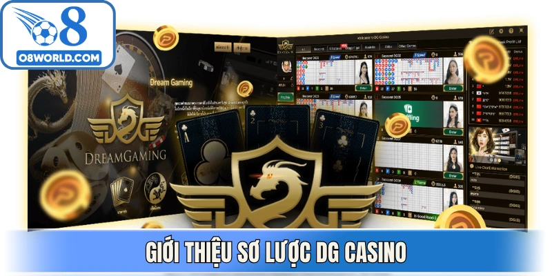 Giới thiệu sơ lược DG Casino